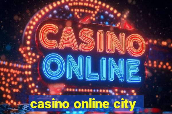 casino online city