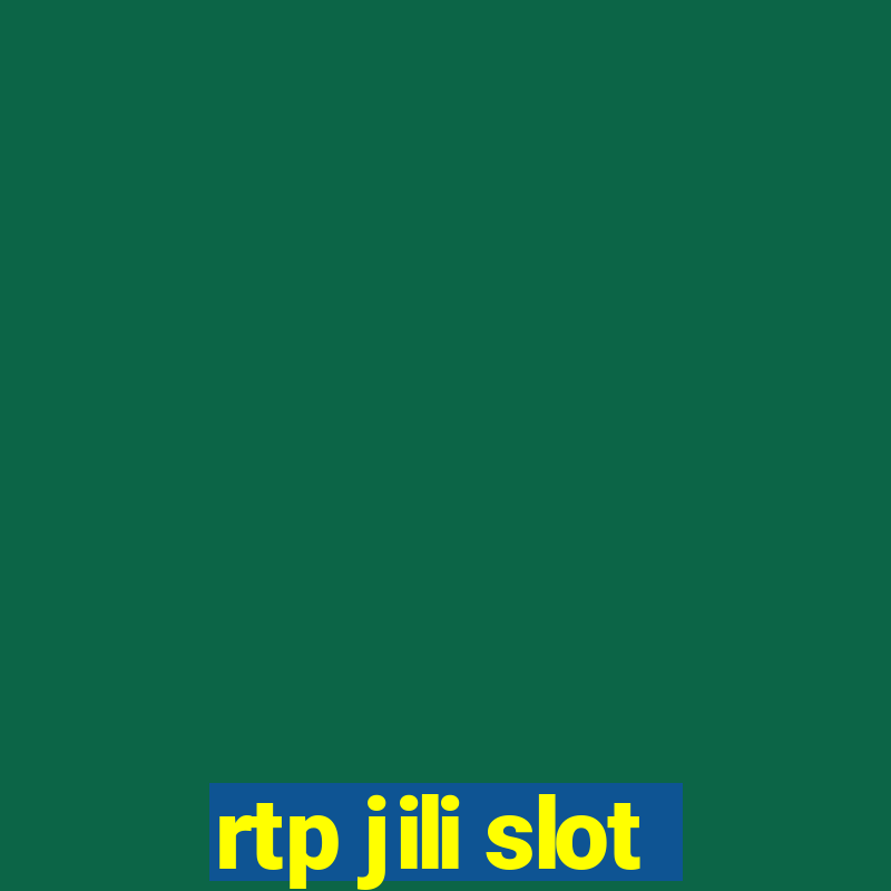 rtp jili slot