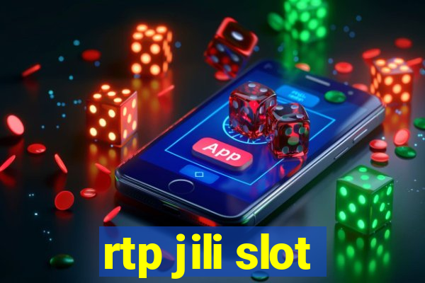 rtp jili slot