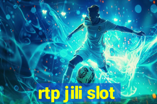 rtp jili slot