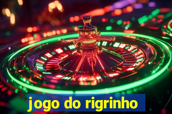 jogo do rigrinho