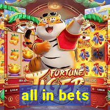 all in bets