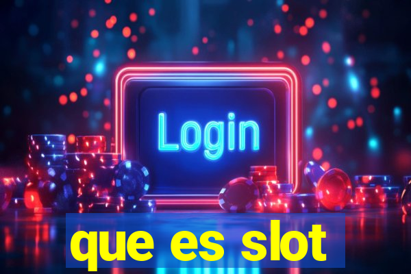 que es slot