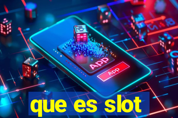 que es slot