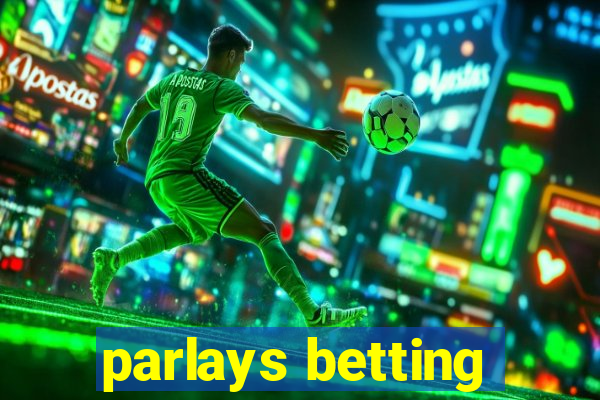 parlays betting