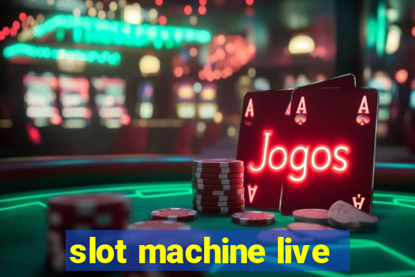 slot machine live