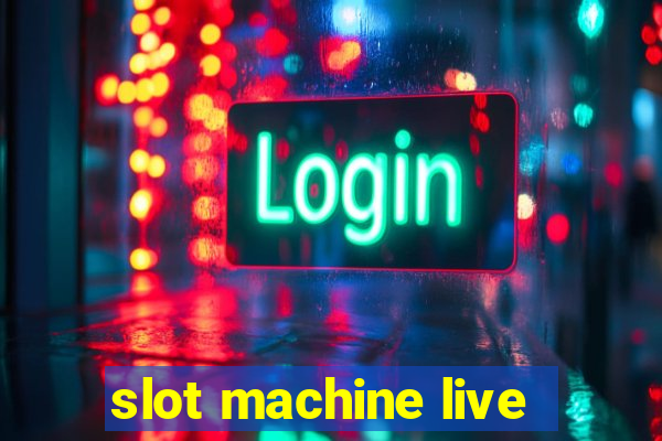 slot machine live