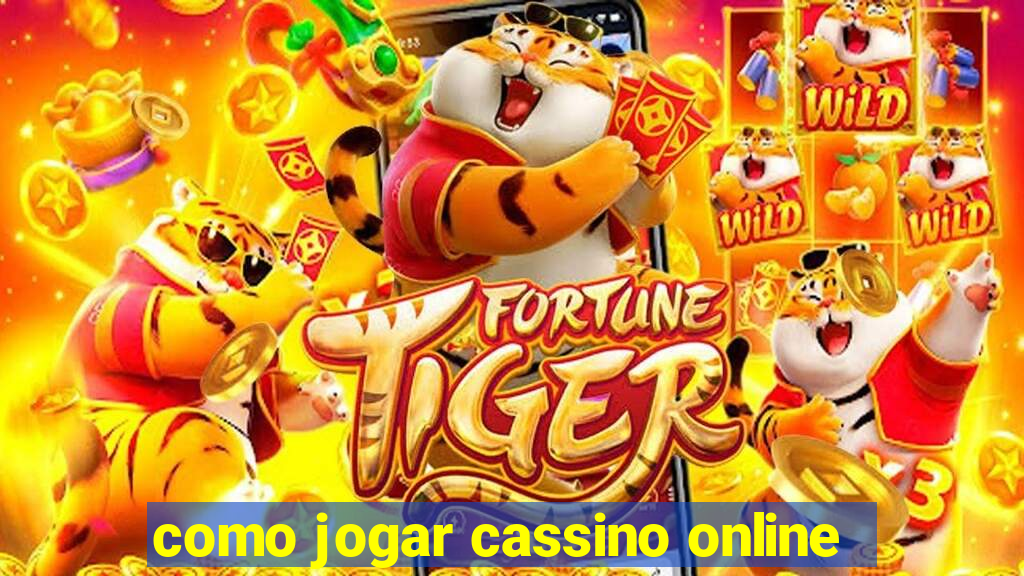 como jogar cassino online