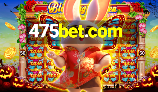 475bet.com