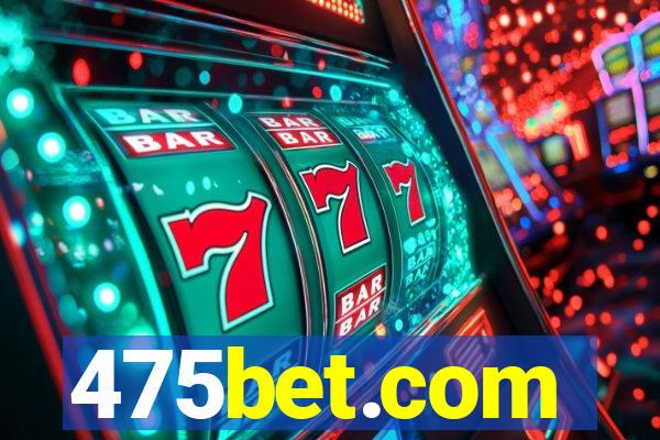 475bet.com