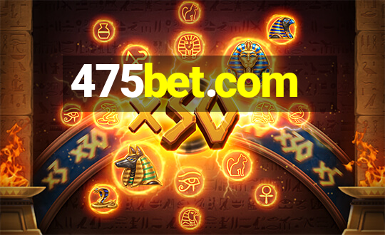 475bet.com