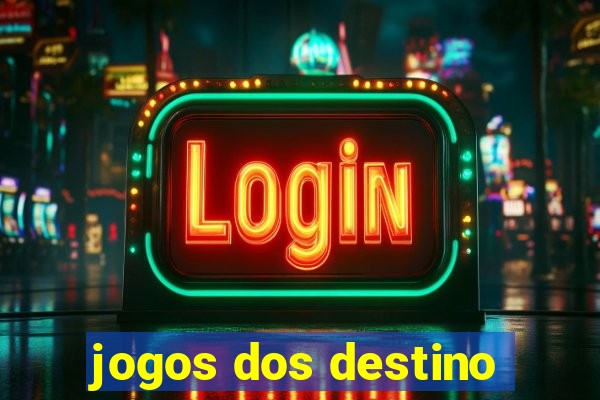 jogos dos destino