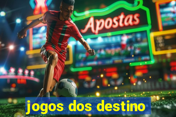 jogos dos destino