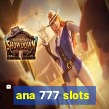 ana 777 slots