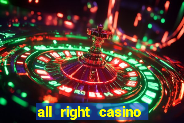 all right casino free spins