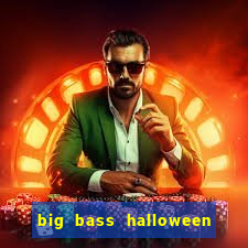 big bass halloween slot demo