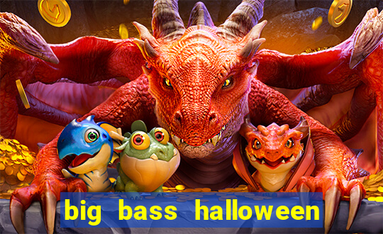 big bass halloween slot demo