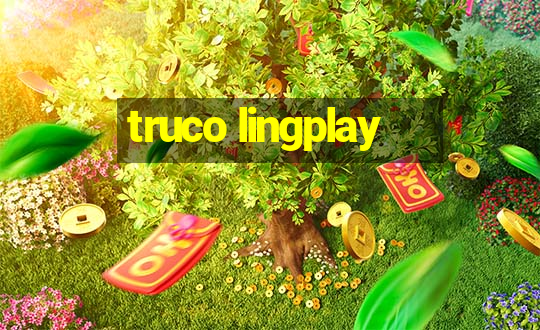 truco lingplay