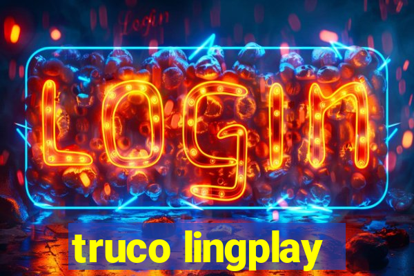 truco lingplay