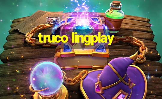 truco lingplay