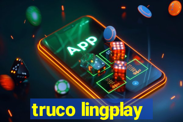 truco lingplay