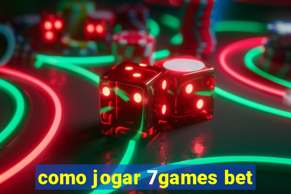 como jogar 7games bet