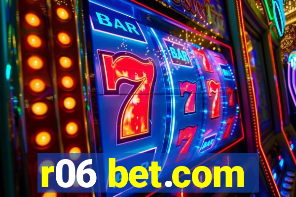 r06 bet.com