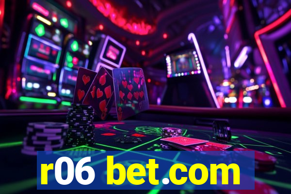 r06 bet.com