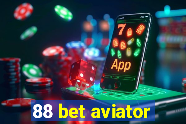 88 bet aviator