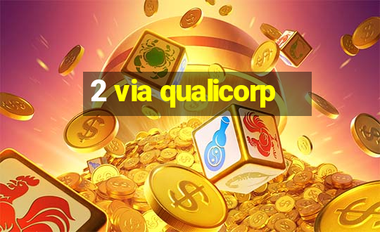 2 via qualicorp