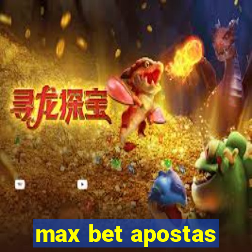 max bet apostas