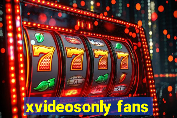 xvideosonly fans