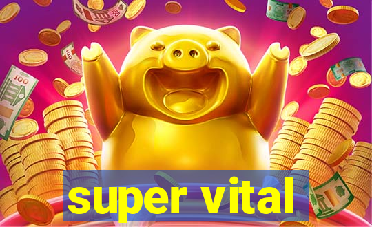 super vital