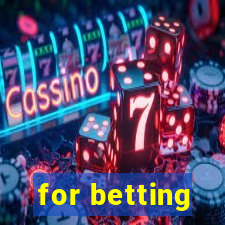 for betting