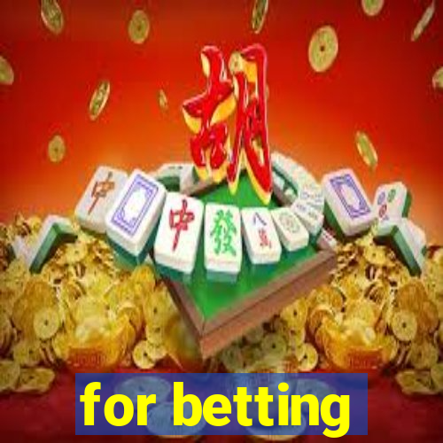 for betting