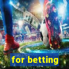 for betting