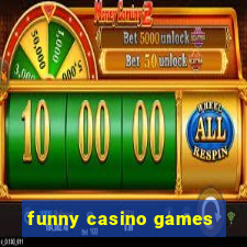 funny casino games