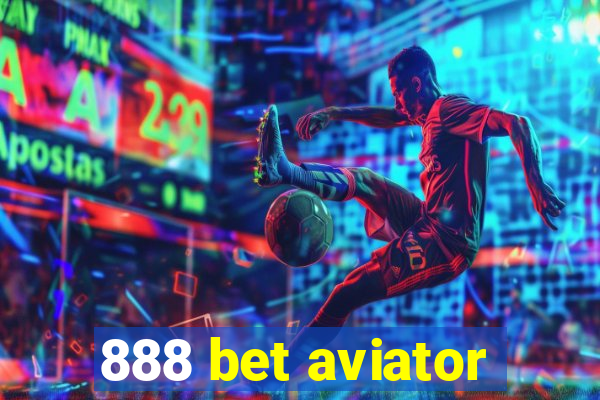 888 bet aviator