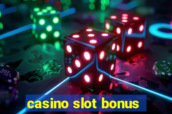 casino slot bonus