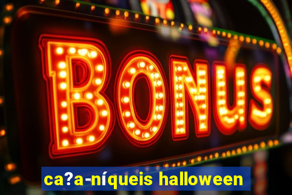 ca?a-níqueis halloween