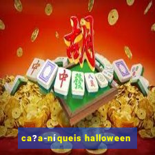 ca?a-níqueis halloween