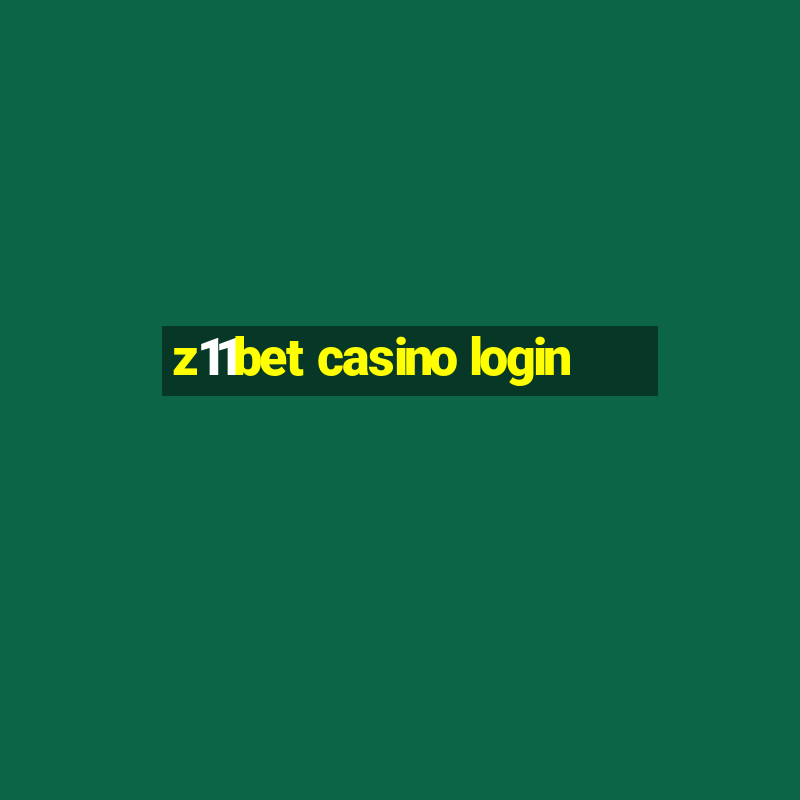 z11bet casino login