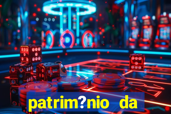 patrim?nio da família real brasileira