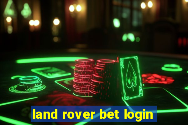 land rover bet login