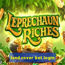 land rover bet login