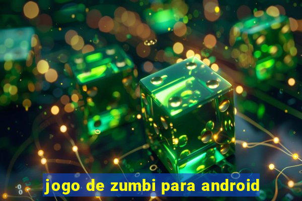 jogo de zumbi para android