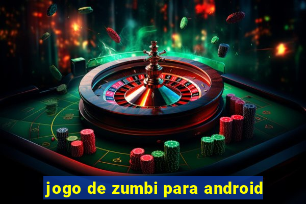 jogo de zumbi para android