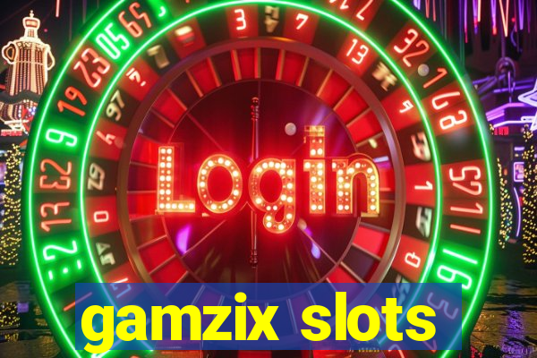 gamzix slots