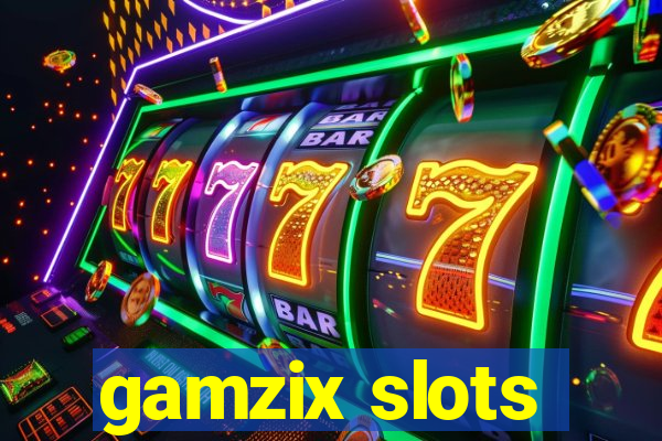 gamzix slots