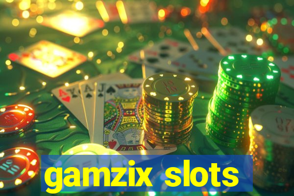 gamzix slots